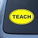 TEACH EURO OVAL - Teacher - Vinyl Car Decal Sticker #1750 | Vinyl Color: Yellow