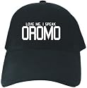 CAPS BLACK EMBROIDERY " LOVE ME , I SPEAK OROMO "