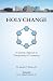 Holy Change: A Systemic Approach to Transforming a Community