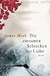Die einsamen Schrecken der Liebe: Roman
