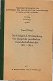 Produkt-Bild: Philippi, Hans: Das K&ouml;nigreich W&uuml;rttemberg im Spiegel der preussischen Gesandtschaftsberichte 1871 - 1914 [achtzehnhunderteinundsiebzig bis neunzehnhundertvierzehn] Stuttgart, Kohlhammer, 1972. Gr.-8&deg;. XV, 202 S. kart. (ISBN 3-17-258031-8)