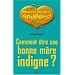 Comment �tre une bonne m�re indigne ?