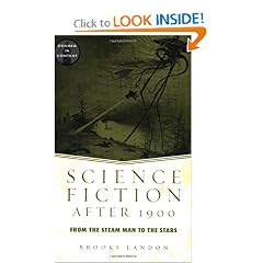Science Fiction After 1900: From the Steam Man to the Stars (Genres in Context) by Brooks Landon