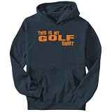 Sweatshirt Navy Blue  This Is My Golf Shirt  Sports