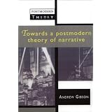 Towards a Postmodern Theory of Narrative (Postmodern Theory Series)von "Andrew Gibson"