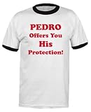 Pedro Offers You His Protection - Ringer T-Shirt by Anvil