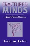 Produkt-Bild: Fractured Minds: A Case-Study Approach to Clinical Neuropsychology