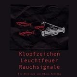 Produkt-Bild: Klopfzeichen. Leuchtfeuer. Rauchsignale.