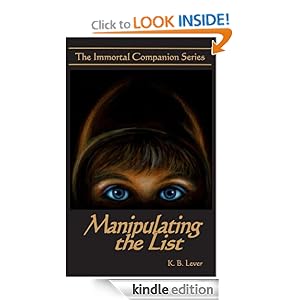 Manipulating the List (The Immortal Companion Series)