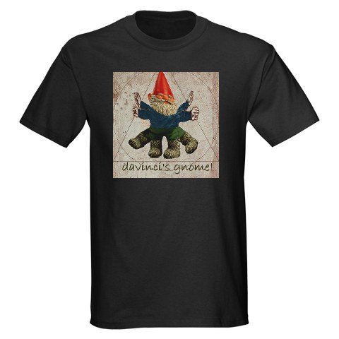 Davinci's Gnome Humor Dark T-Shirt by CafePress
