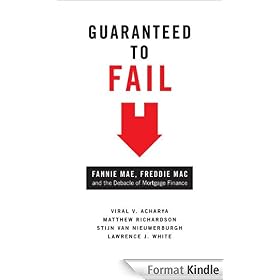 Guaranteed to Fail: Fannie Mae, Freddie Mac, and the Debacle of Mortgage Finance