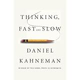Thinking, Fast and Slow ~ Daniel Kahneman