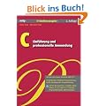 C - Einf�hrung und professionelle Anwendung. IT-Studienausgabe (mitp Professional)
