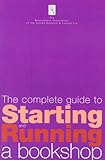 The complete guide to starting and running a bookshop