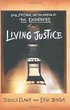 Living Justice: Love, Freedom, and the Making of The Exonerated