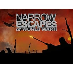 Narrow Escapes of World War II Season 1