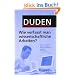 Duden. Wie verfasst man wissenschaftliche Arbeiten?: Ein Leitfaden f�r das Studium und die Promotion