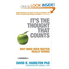 It's The Thought That Counts: Why Mind Over Matter Really Works