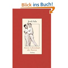 Kurze Lebensl�ufe der Narren