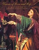 Visions of Love and Life: Pre-Raphaelite Art from the Birmingham Collection, England