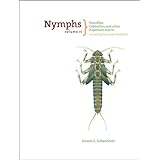 Nymphs Volume II: Stoneflies, Caddisflies, and Other Important Insects: Including the Lesser Mayflies