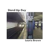 Stand-Up Guy ~ Laurie Brown
