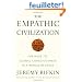The Empathic Civilization: The Race to Global Consciousness in a World in Crisis