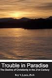 Trouble in Paradise: The Decline of Christianity in the 21st Century