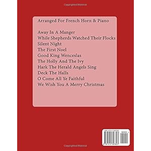 Christmas Carols For French Horn With Piano Accompaniment Sheet Music Book 1: 10 Easy Christmas Carols For Beginners (Volume 1)