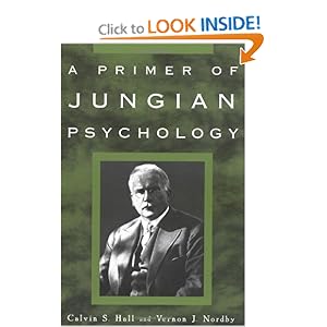 A Primer of Jungian Psychology Calvin S. Hall and Vernon J. Nordby