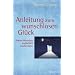 Anleitung zum wunschlosen Gl�ck: Warum W�nschen ungl�cklich machen kann