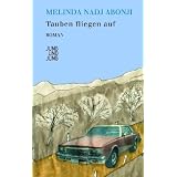 Tauben fliegen auf: Romanvon "Melinda Nadj Abonji"