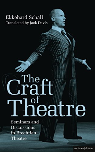 The Craft of Theatre: Seminars and Discussions in Brechtian Theatre (Biography and Autobiography)