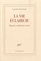 La vie �claircie: R�ponses � Madeleine Gobeil