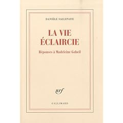 La vie �claircie : R�ponses � Madeleine Gobeil