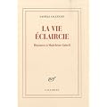 La vie �claircie : R�ponses � Madeleine Gobeil