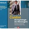 Die Psychologie des �berzeugens: 6 CDs f�r alle, die ihren Mitmenschen und sich selbst auf die Schliche kommen wollen
