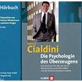 Die Psychologie des �berzeugens: 6 CDs f�r alle, die ihren Mitmenschen und sich selbst auf die Schliche kommen wollen