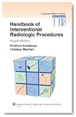 Handbook of Interventional Radiologic Procedures (Lippincott Williams & Wilkins Handbook Series)