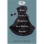 How to be a Hepburn in a Hilton World: The Art of Living with Style, Class and Grace