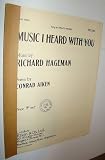 Music I Heard With You - Sheet Music for Piano and High Voice