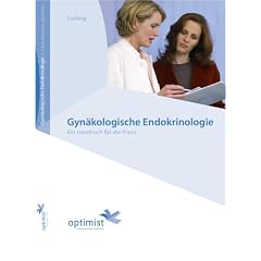 Gyn�kologische Endokrinologie. Ein Handbuch f�r die Praxis