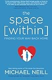 The Space Within: Finding Your Way Back Home