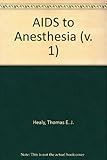 Aids to anaesthesia. 1, Basic sciences