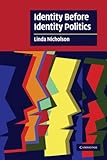 Identity before identity politics