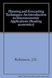 Planning and forecasting techniques : an introduction to macroeconomic applications
