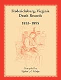 Fredericksburg, Virginia Death Records, 1853-1895