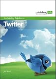 The Publishing Talk Guide to Twitter (Publishing Talk Guides)