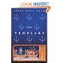 The Templars: The Dramatic History of the Knights Templar, the Most Powerful Military Order of the Crusades