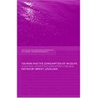 Tourism and the Consumption of Wildlife: Hunting, Shooting and Sport Fishing (Contemporary... by Brent Lovelock